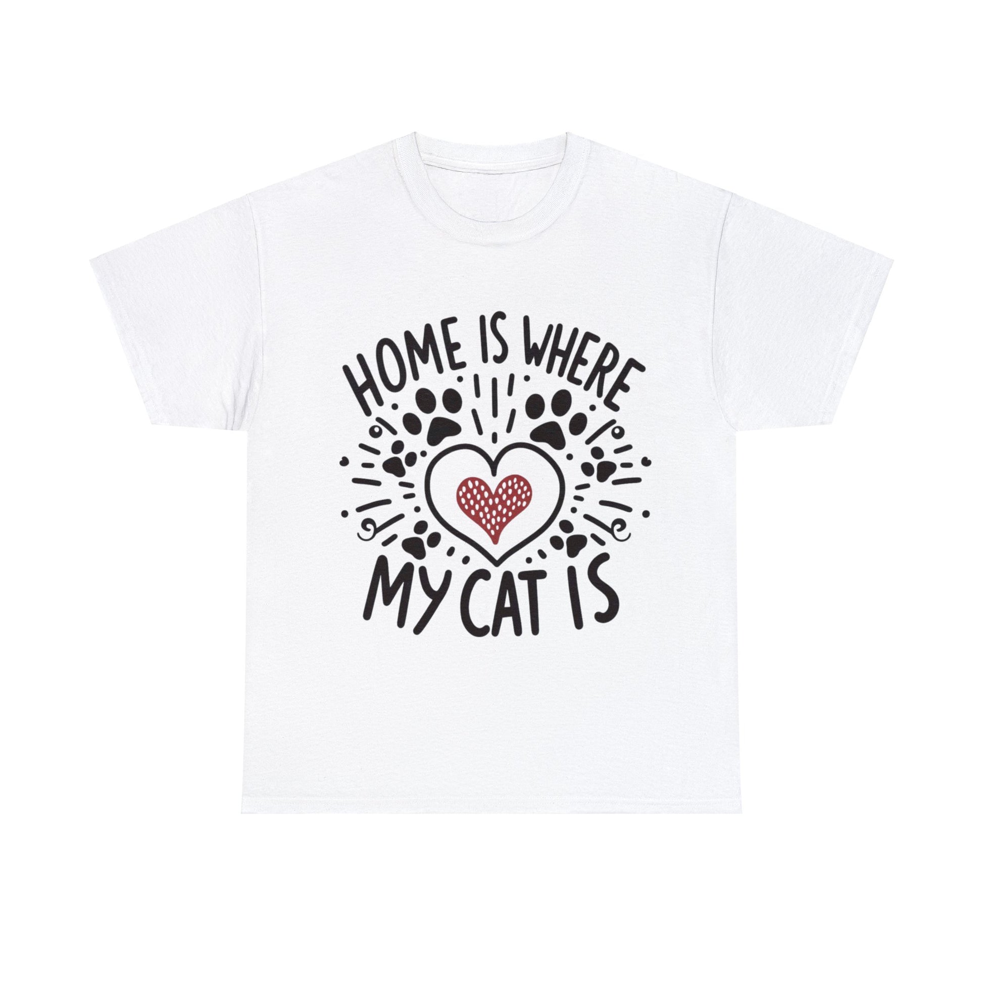 Home Is Where My Cat Is Unisex Heavy Cotton T-Shirt