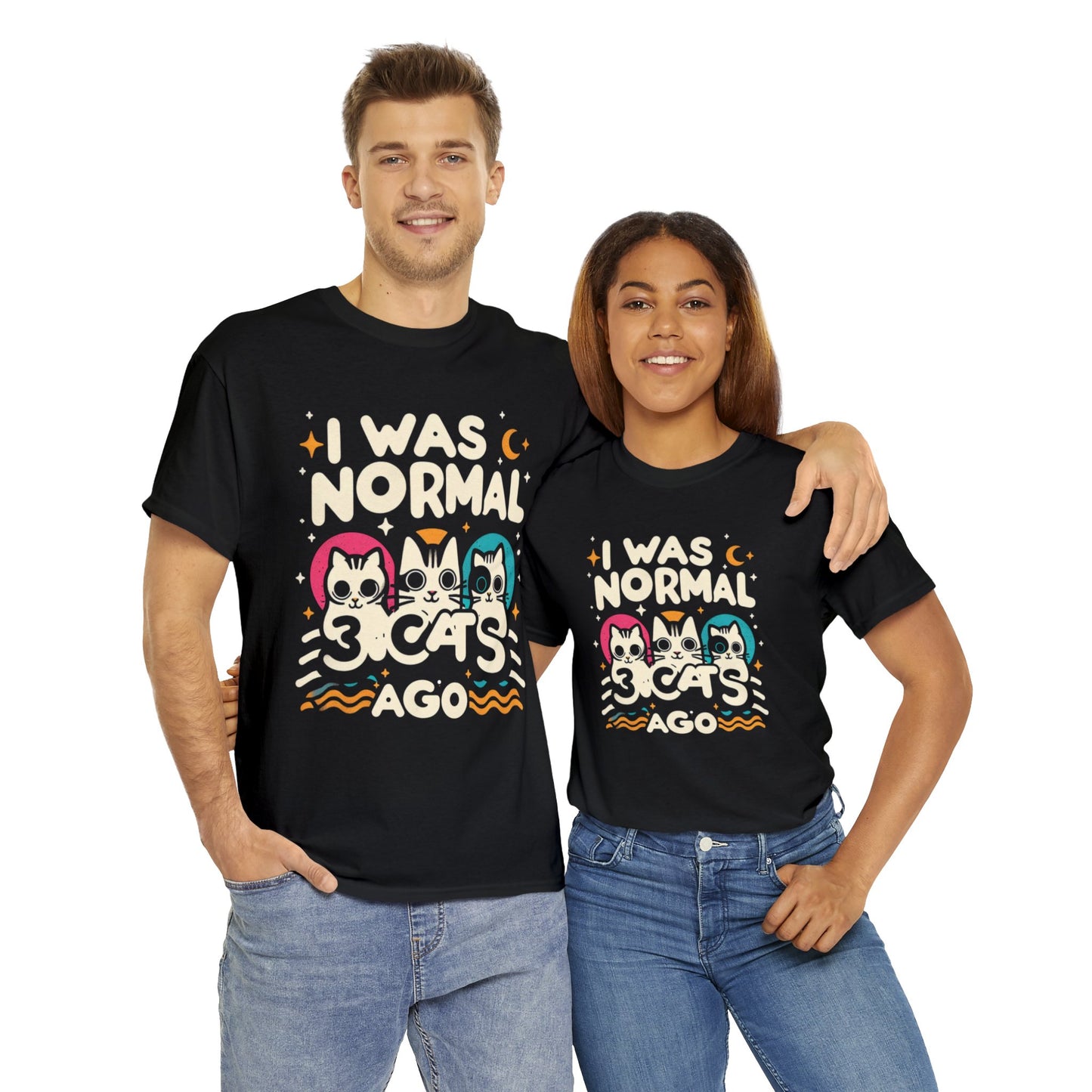 I was Normal 3 Cats Ago T-Shirt Unisex Cotton