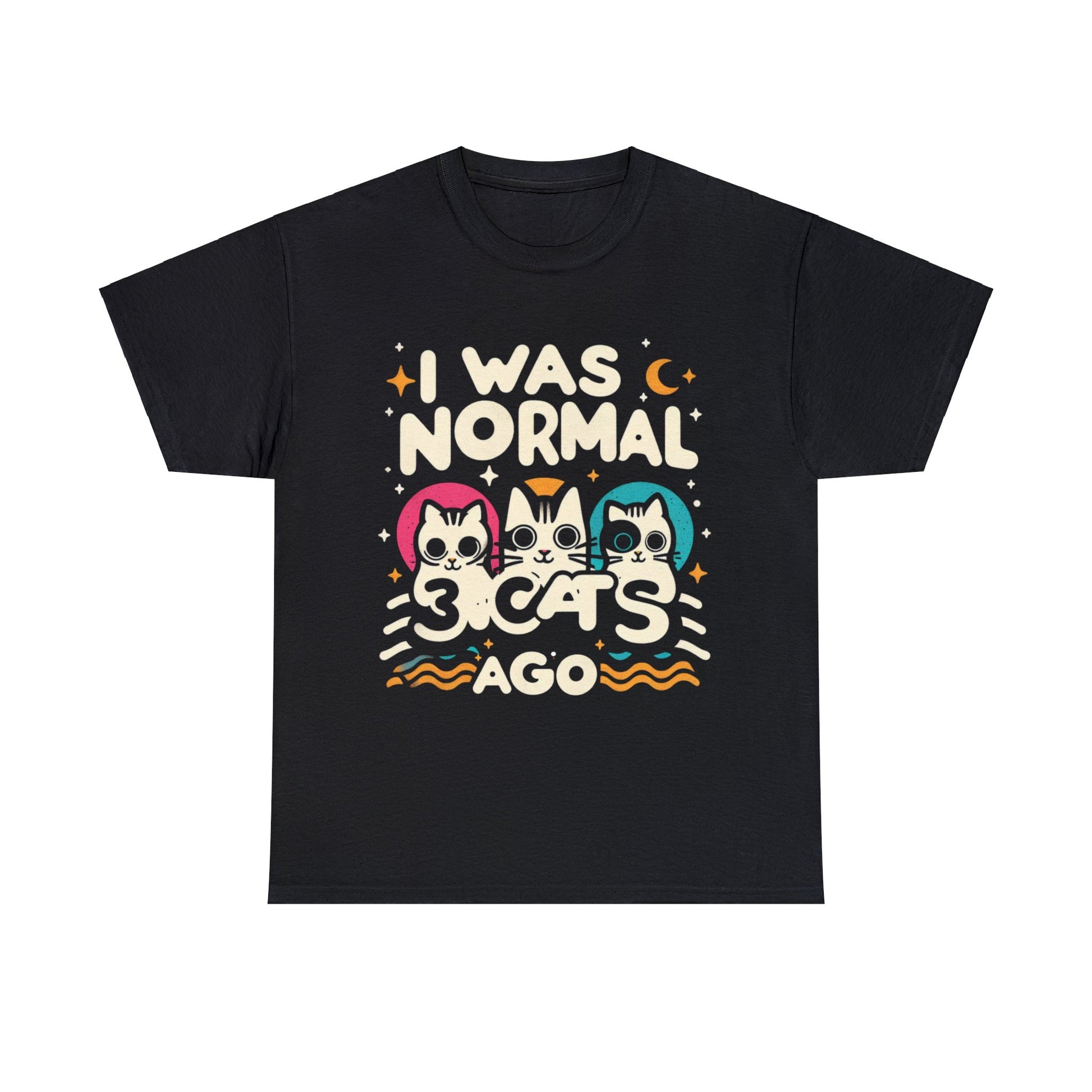 I was Normal 3 Cats Ago T-Shirt Unisex Cotton