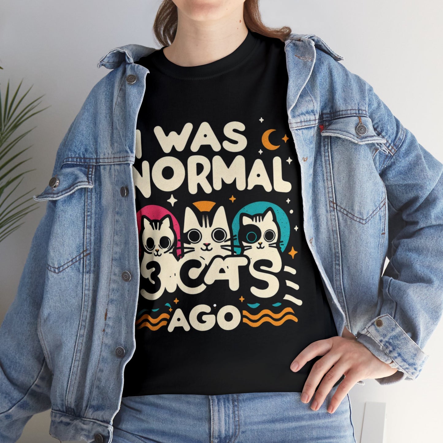 I was Normal 3 Cats Ago T-Shirt Unisex Cotton